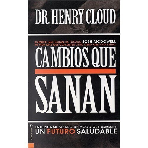 Cambios Que Sanan: Entienda Su Pasado de Modo Que Asegure un Futur Vendable