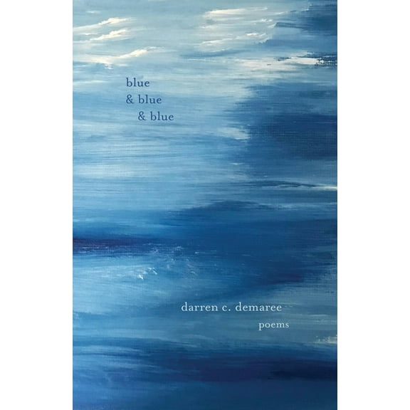 Blue and Blue and Blue, (Paperback)