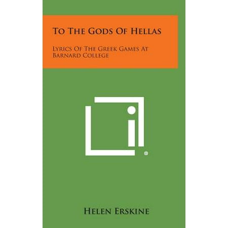 Lyrics Game - To the Gods of Hellas : Lyrics of the Greek Games at Barnard College