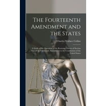 The Fourteenth Amendment and the States (Hardcover)