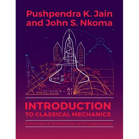 Introduction to Classical Mechanics: Kinematics, Newtonian and Lagrangian, (Paperback)