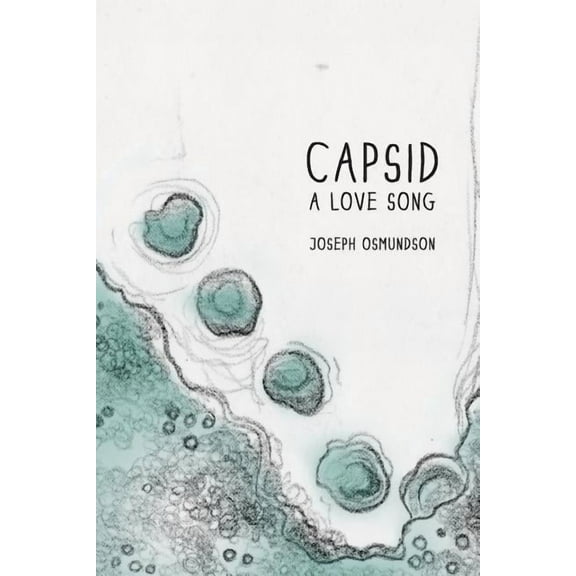 Capsid: A Love Song, (Paperback)