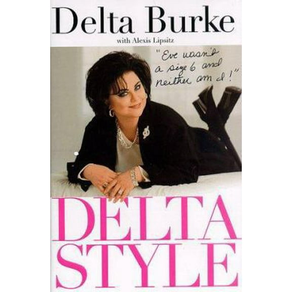 Pre-Owned Delta Style: Eve Wasn't a Size 6 and Neither Am I (Hardcover) 0312154542 9780312154547
