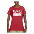 thumbnail image 2 of Jesus Matters Christian Love God Church | Womens Inspirational/Christian Graphic T-Shirt, Red, Medium, 2 of 3