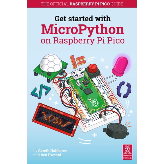 Pre-Owned Get Started with MicroPython on Raspberry Pi Pico: The Official Raspberry Pi Pico Guide (Paperback) 1912047861 9781912047864