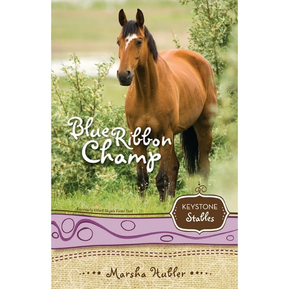 Keystone Stables Blue Ribbon Champ: 6, (Paperback)