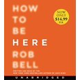 thumbnail image 1 of How to Be Here Low Price CD: A Guide to Creating a Life Worth Living, 1 of 2
