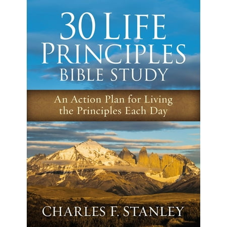 30 Life Principles Bible Study: An Action Plan for Living the Principles Each Day (We The Living Best Laid Plans)