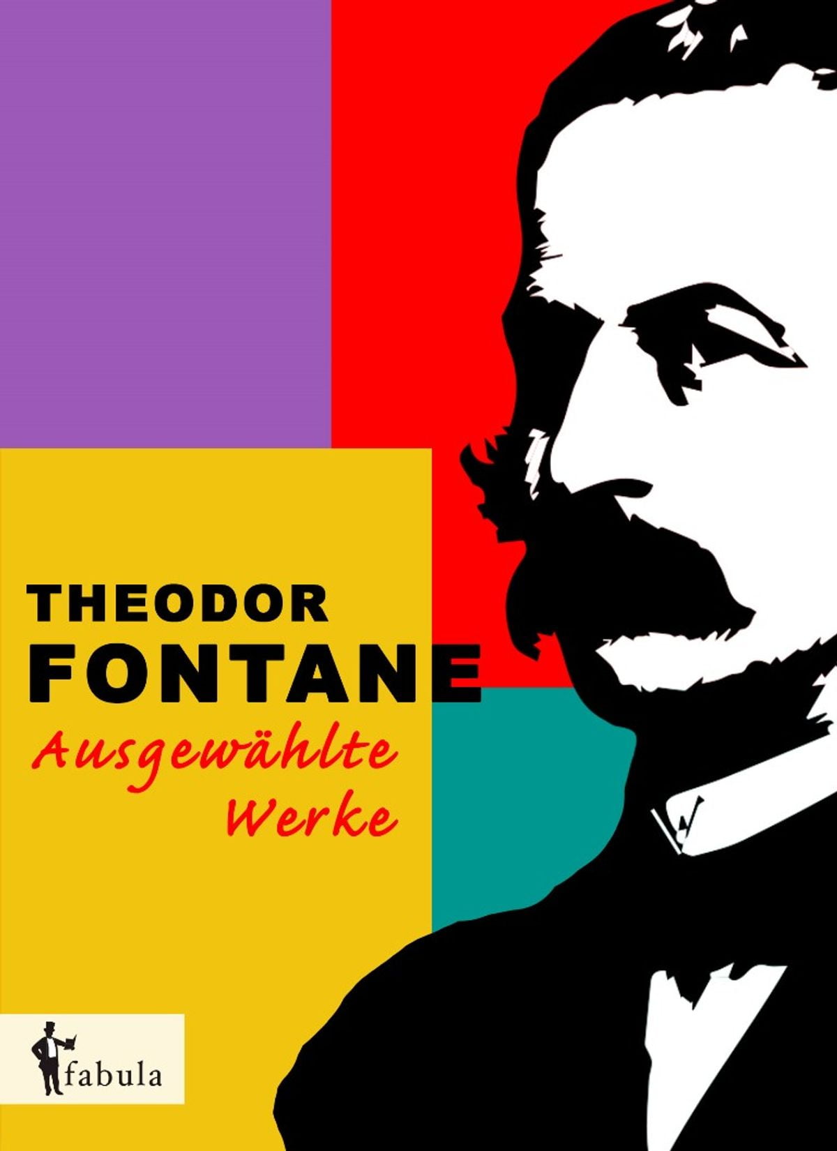 Theodor Fontane Ausgewählte Werke eBook