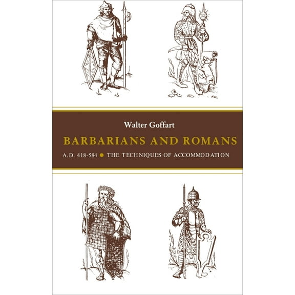 Barbarians and Romans, A.D. 418-584: The Techniques of Accommodation (Paperback)
