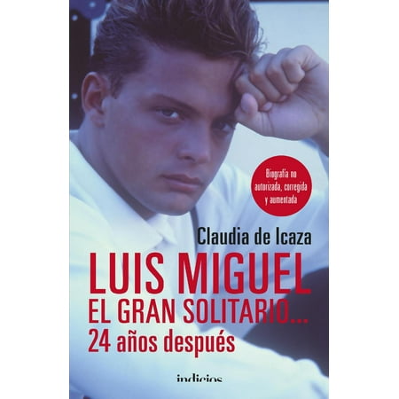 Luis Miguel, el gran solitario... 24 años -