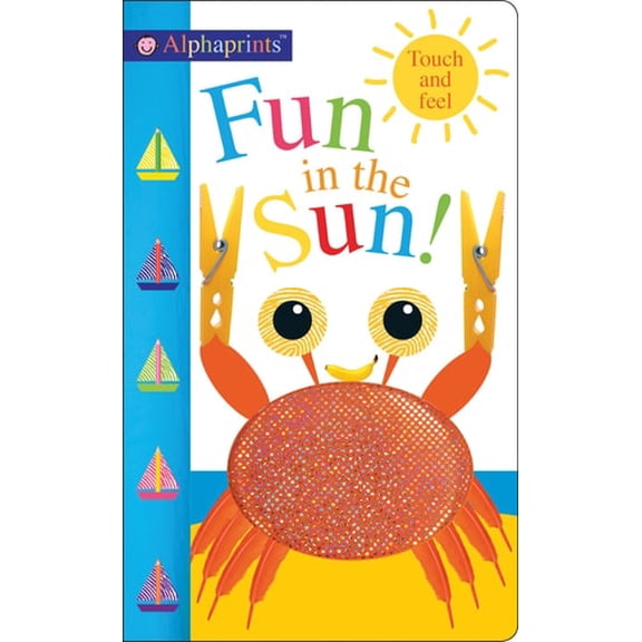 Pre-Owned Alphaprints Fun in the Sun!: Touch and Feel, 9780312525187, 0312525184, Hardcover, Ina Brdbk edition