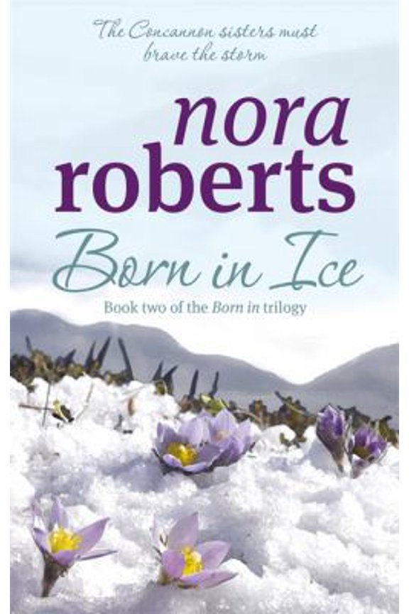 Pre-Owned Born In Ice: Number 2 in series (Concannon Sisters Trilogy) (Paperback) 0749928905 9780749928902