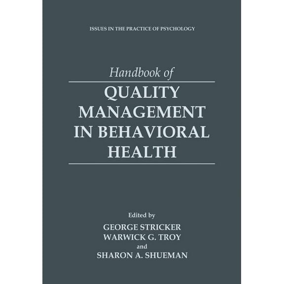 Issues in the Practice of Psychology Handbook of Quality Management in Behavioral Health, (Paperback)