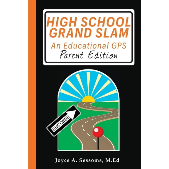 High School Grand Slam: An Educational GPS, (Paperback)