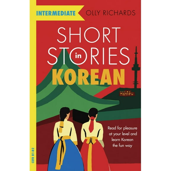 Short Stories in Korean for Intermediate Learners, (Paperback)