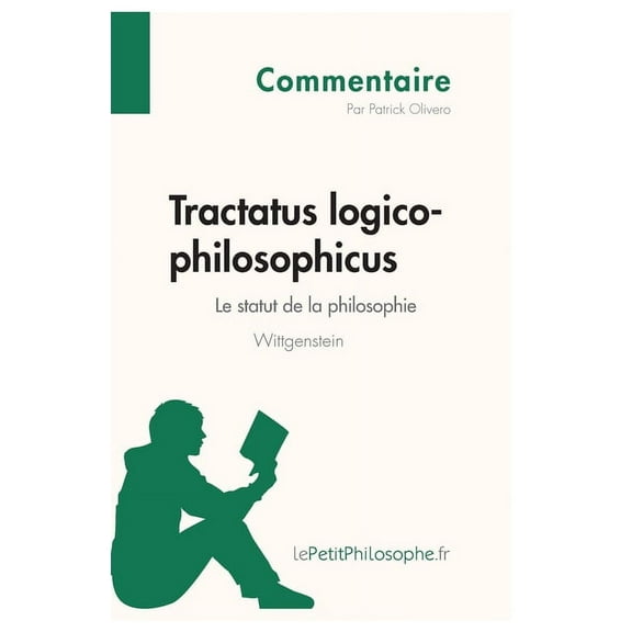 Tractatus logico-philosophicus de Wittgenstein - Le statut de la philosophie (Commentaire): Comprendre la philosophie av, (Paperback)