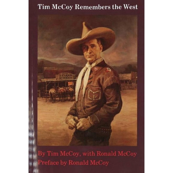 Tim McCoy Remembers the West, (Paperback)