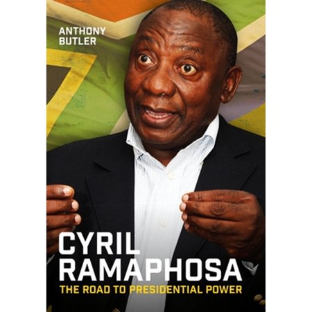 Pre-Owned Cyril Ramaphosa: The Road to Presidential Power (Hardcover 9781847012296) by Anthony Butler