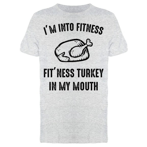 I'm Into Fitness Turkey Men's T-shirt