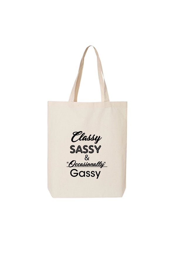 Classy Sassy & Occasionally Gassy Cotton Canvas Tote Bag