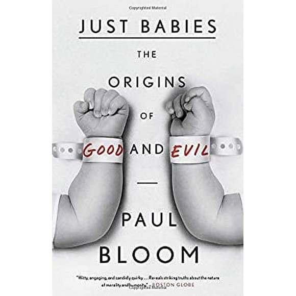 Just Babies : The Origins of Good and Evil 9780307886859 Used / Pre-owned