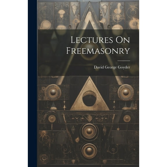 Lectures On Freemasonry (Paperback)