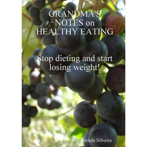 Grandma's Notes on Healthy Eating, (Paperback)