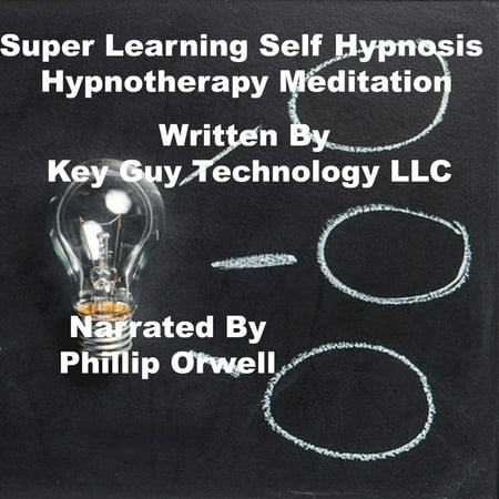Super Learning Self Hypnosis Hypnotherapy Meditation - (Best Way To Learn Hypnosis)
