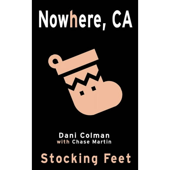 Stocking Feet: A Nowhere, CA Holiday Special (Paperback)