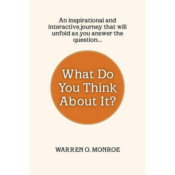 What Do You Think about It?: A Collection of Daily Thoughts (Paperback)