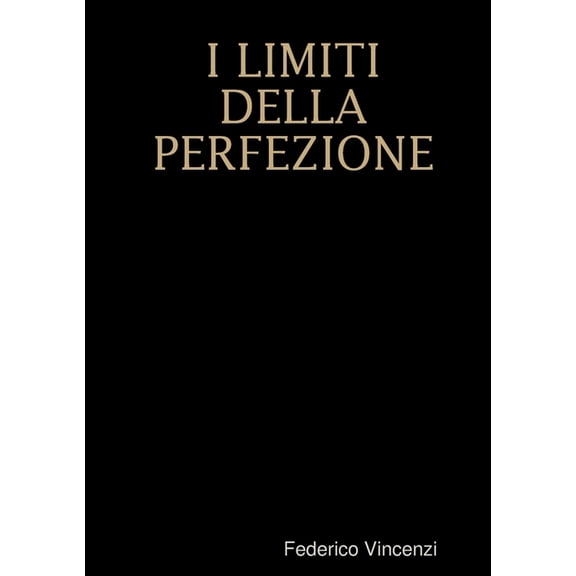 I Limiti Della Perfezione, (Paperback)