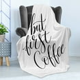 thumbnail image 4 of But First Coffee Soft Flannel Fleece Blanket, Monochromatic Illustration with Hand Written Morning Themed Text, Cozy Plush for Indoor and Outdoor Use, 50" x 60", Charcoal Grey White, by Ambesonne, 4 of 5