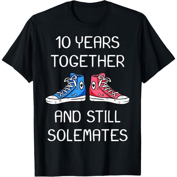 10th 10-Year Wedding Anniversary Funny Shoe Couple Him Her T-Shirt