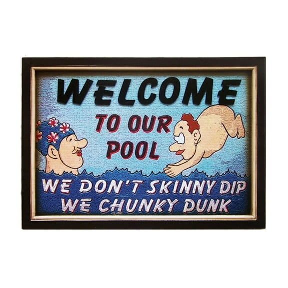 We Don't Skinny Dip We Chunky Dunk Pool Wall Sign