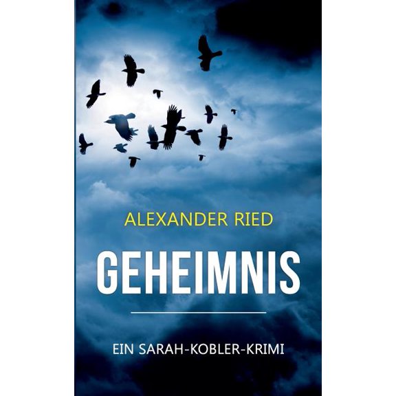 Geheimnis: Ein Sarah-Kobler-Krimi, (Paperback)