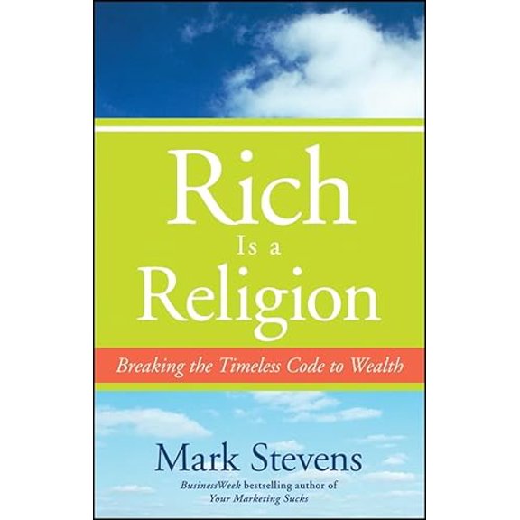 Pre-Owned Rich Is a Religion: Breaking the Timeless Code to Wealth (Hardcover) 0470252871 9780470252871