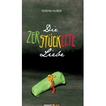 Die zerstückelte Liebe (Hardcover)