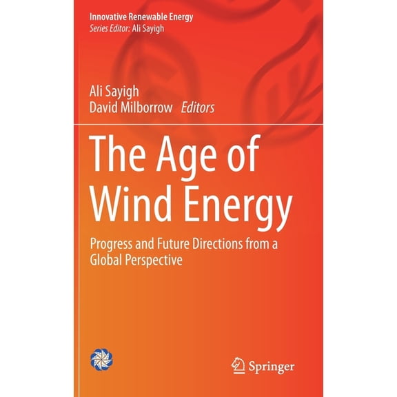 Innovative Renewable Energy The Age of Wind Energy: Progress and Future Directions from a Global Perspective, (Hardcover)