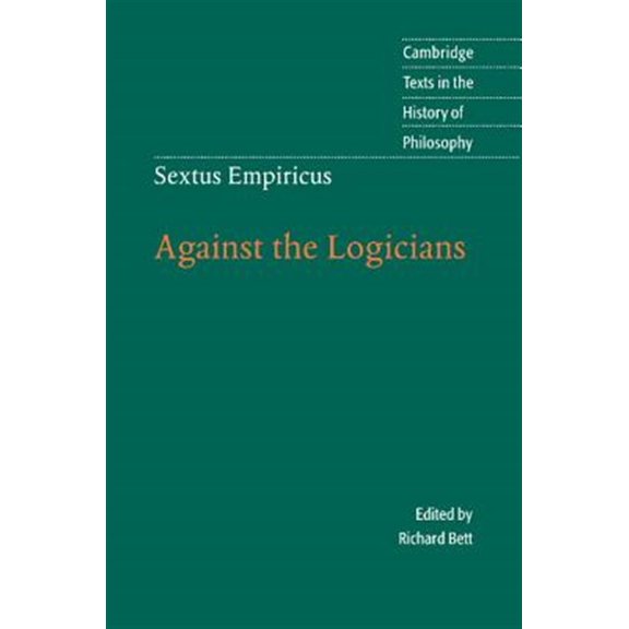 Pre-Owned Cambridge Texts in the History of Philos Sextus Empiricus: Against the Logicians, (Paperback)