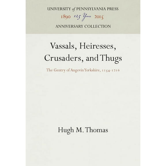 Anniversary Collection: Vassals, Heiresses, Crusaders, and Thugs (Hardcover)