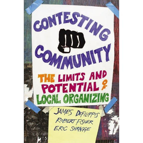 Contesting Community : The Limits and Potential of Local Organizing (Paperback)