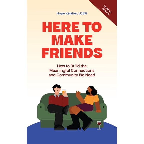 Here to Make Friends: How to Build the Meaningful Connections and Community We Need, (Paperback)