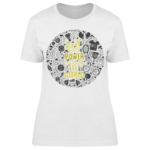 Sport Has A Power T-Shirt Women -Image by Shutterstock, Female 3X-Large
