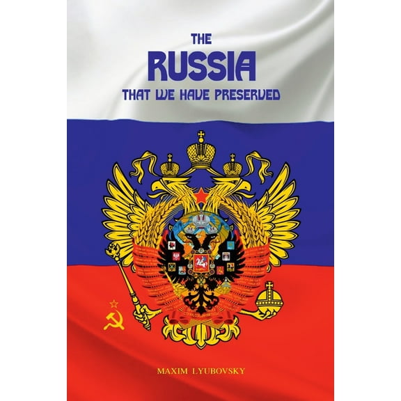 The Russia that we have preserved, (Paperback)