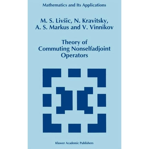 Mathematics and Its Applications Theory of Commuting Nonselfadjoint Operators, Book 332, (Hardcover)