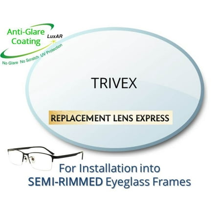 Single Vision Trivex Prescription Eyeglass Lenses, Left and Right (One Pair), for installation into your own Semi-Rimless (grooved) Frames, Anti-Scratch Coating and Anti-Glare Coating