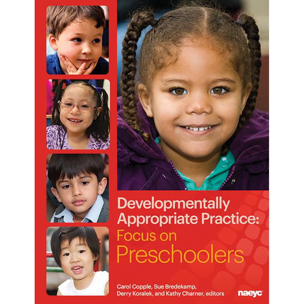 Dap Focus Developmentally Appropriate Practice Focus on Preschoolers