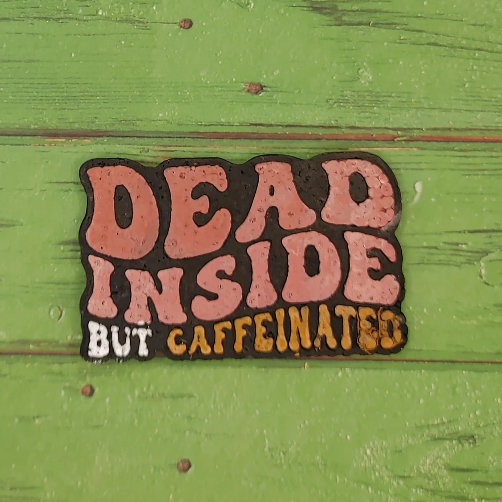 Dead Inside But Caffeinated Silicone Freshie Mold