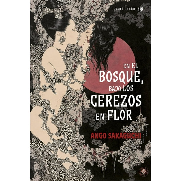 Libro En El Bosque Bajo Los Cerezos En Flor Tapa Blanda, Autor Ango Sakaguchi, Editorial Satori Ediciones